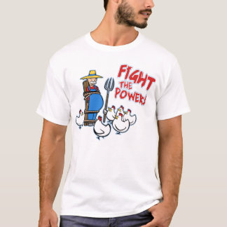 Fight the Power with Chickens! T-Shirt