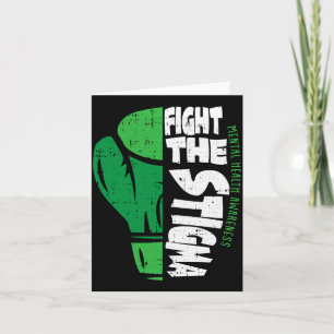 Fight The Stigma Mental Health Awareness Green Card