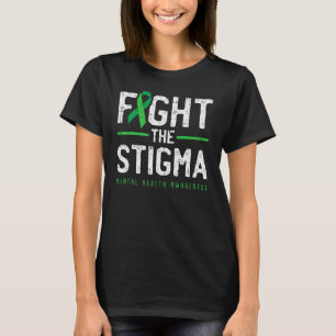 Fight The Stigma Mental Health Awareness Green Rib T-Shirt