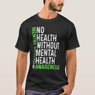 Fight The Stigma Mental Health Awareness Mental He T-Shirt