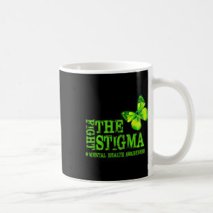 Fight The Stigma Mental Health Awareness Month Coffee Mug