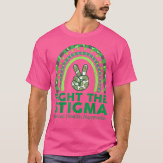 Fight The Stigma Mental Health Awareness Month Gre T-Shirt