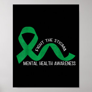 Fight The Stigma Mental Health Awareness Preventio Poster