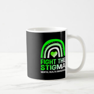 Fight The Stigma Mental Health Awareness  Support  Coffee Mug