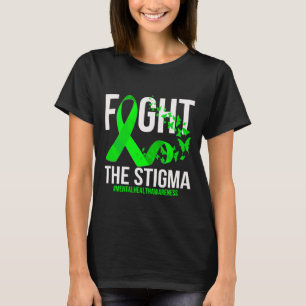 Fight The Stigma Mental Health Awareness T-Shirt