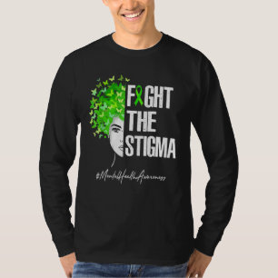 Fight The Stigma Mental Health Awareness T-Shirt