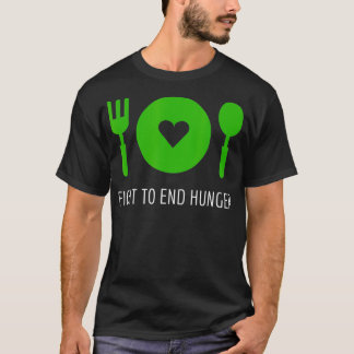 Fight to End Hunger Now T-Shirt