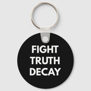 Fight Truth Decay - Never Trump S Keychain