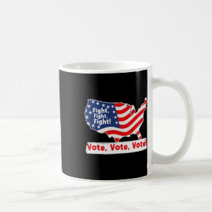 Fight Vote For Trump Presidential Election  Coffee Mug