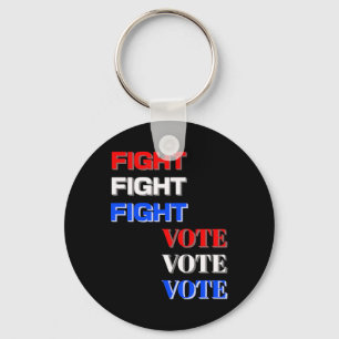 Fight Vote For Trump Presidential Election  Keychain