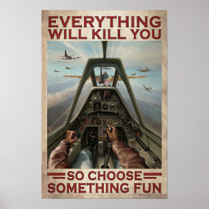 Fighter Aircraft Everything Will Kill You Poster