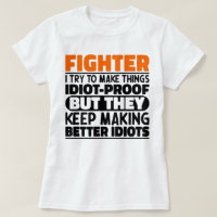 Fighter I Try To Make Things Funny Saying Fighter