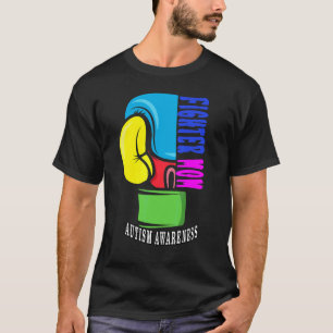 Fighter Mom Supporting Loving Autistic Kid In Auti T-Shirt