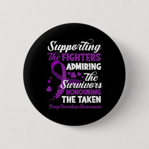 Fighters Honouring Taken Drug Overdose Awareness  2 Inch Round Button