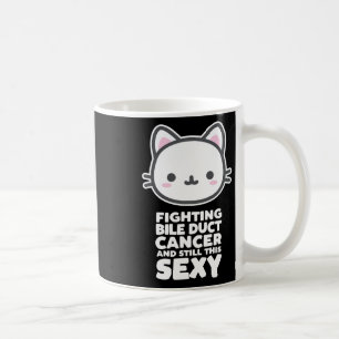 Fighting Bile Duct Cancer Still This Y Quote Cute Coffee Mug