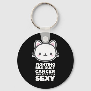 Fighting Bile Duct Cancer Still This Y Quote Cute  Keychain