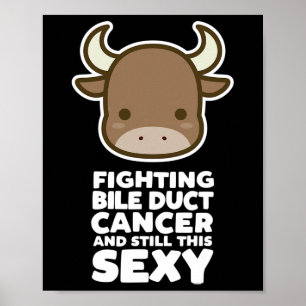 Fighting Bile Duct Cancer Still This Y Quote Cute Poster