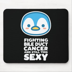 Fighting Bile Duct Cancer Still This Y Quote Pengu Mouse Pad