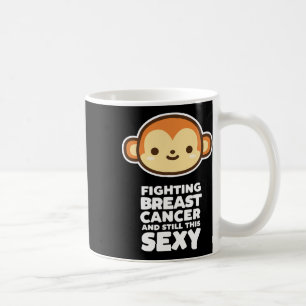 Fighting Breast Cancer Still This Y Quote Kawaii M Coffee Mug