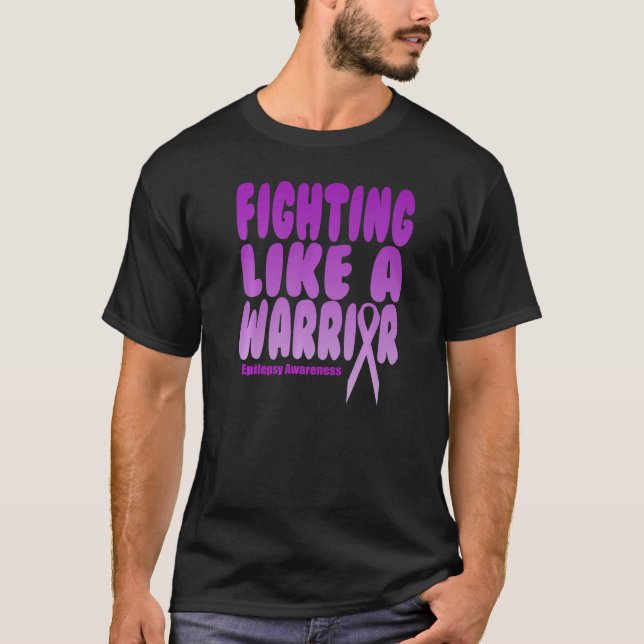 Fighting Like A Warrior Epilepsy Awareness  1 T-Shirt (Front)