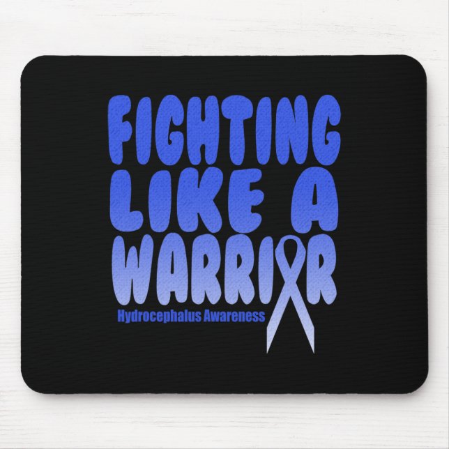 Fighting Like a Warrior! Hydrocephalus Awareness  Mouse Pad (Front)
