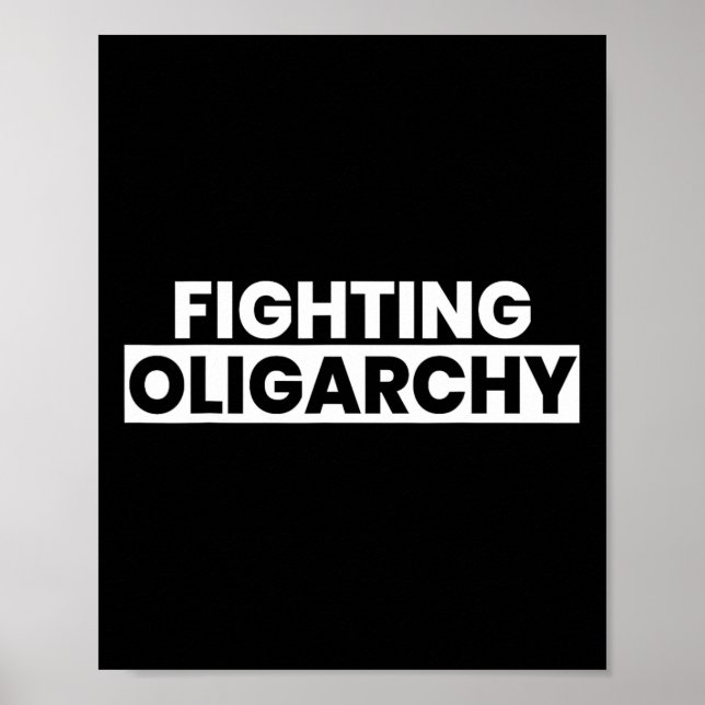 Fighting Oligarchy Protest Anti Trump Activist  Poster (Front)