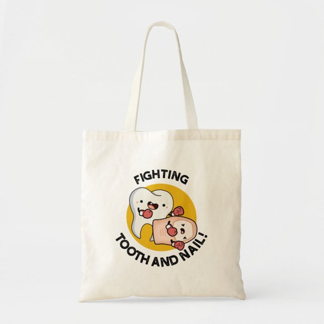 Fighting Tooth And Nail Funny Boxing Puns  Tote Bag (Front)