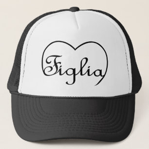 Figlia in Italian is Daughter heart Trucker Hat