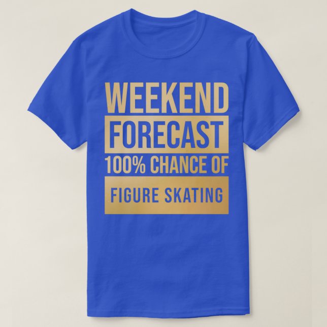 Figure Skater Gift Figure Skating Forecast in Gold T-Shirt (Design Front)