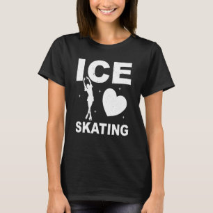 Figure Skating Ice Skating Girls Figure Skating  1 T-Shirt