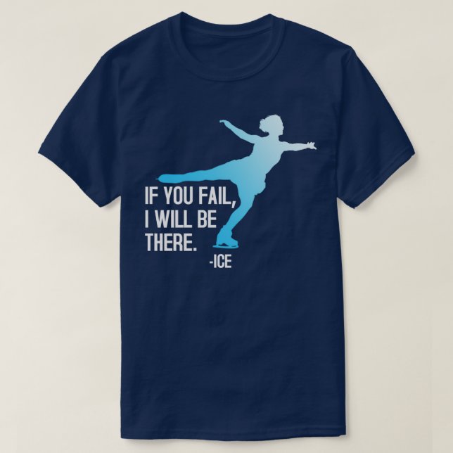Figure skating saying 1 T-Shirt (Design Front)