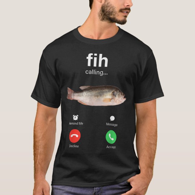Fih Calling Decline Accept Phone Call Funny Fish T-Shirt (Front)