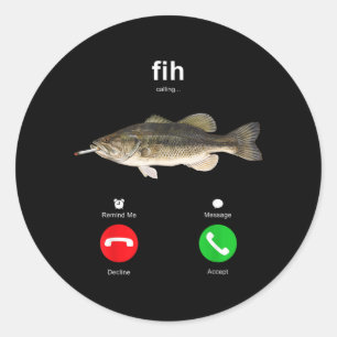 Fih Calling Smoking Fish Funny Fishing Meme Angler Classic Round Sticker