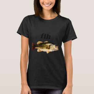 Fih Funny Bass Fish T-Shirt