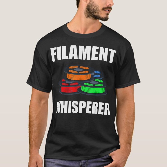 Filament Whisperer 3D Printer 3D Printing T-Shirt (Front)
