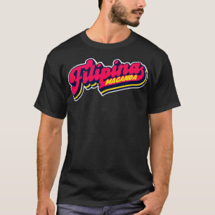 Filipina Maganda Philippine Pride Pinay  Strong Wo T-Shirt