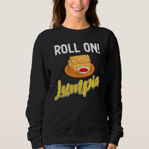 Filipino Food Lumpia Sweatshirt