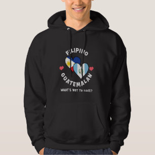 Filipino Guatemalan What's Not To Love Heart Flags Hoodie