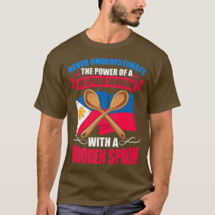 Filipino Woman Wooden Spoon Pinoy Filipino Pinay C T-Shirt