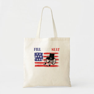 Fill The Seat Fill That Seat Trump 2020 Dis Tote Bag