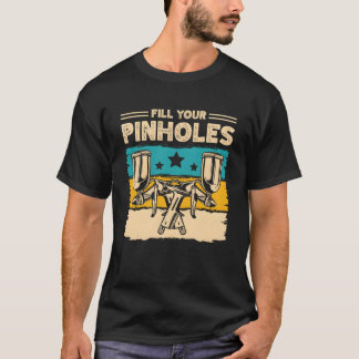 Fill Your Pinholes Auto Body Painter Car Detailing T-Shirt