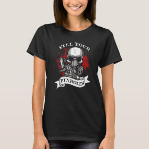 Fill Your Pinholes Gasmask Spray Gun Car Painter T-Shirt