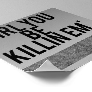 "fille vous soyez killin ils" affiche