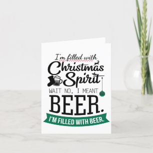 Filled with Holiday Beer   Funny Christmas Cheer Card