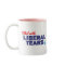 Filled with Liberal Tears -- 2 tone mug