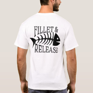Fillet and Release Funny Fishing T-Shirt