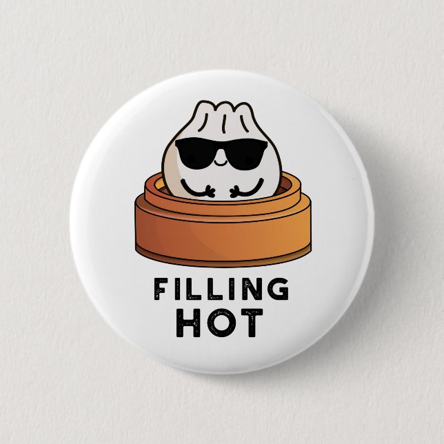 Filling Hot Funny Dumpling Pun  2 Inch Round Button (Front)