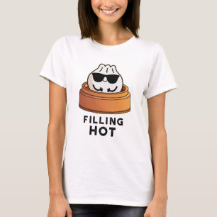 Filling Hot Funny Dumpling Pun  T-Shirt