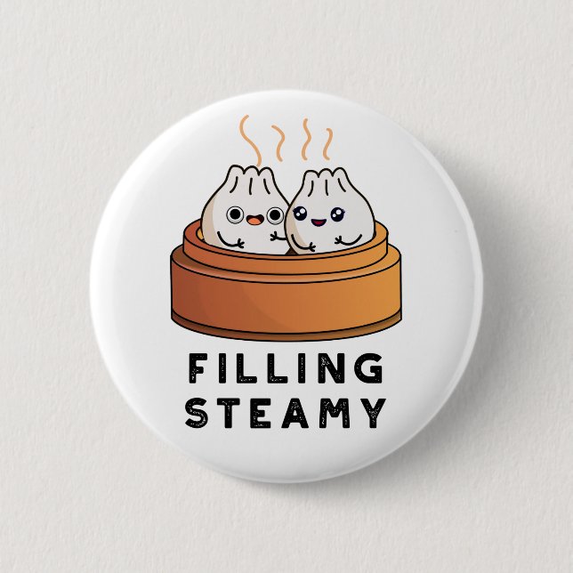 Filling Steamy Funny Dimsum Bao Pun  2 Inch Round Button (Front)