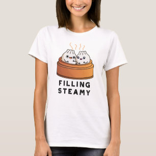 Filling Steamy Funny Dimsum Bao Pun  T-Shirt